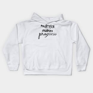 Practice Makes Progress Kids Hoodie